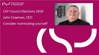 CSP Council Elections - Hear from John Cowman, CEO on importance of Council members