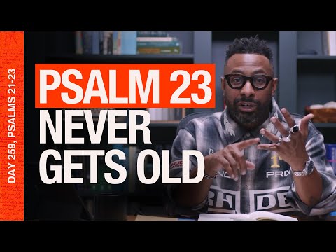 Why Psalm 23 Still Comforts The World | Bible Reading Plan: Day 259, Psalms 21–23