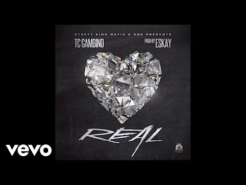 TC Gambino - Real (Prod. By Eskay) (Audio)