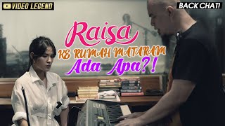 Download lagu BACKCHAT! Raisa Ke Rumah Mataram, Ada Apa?! (Part 2) mp3