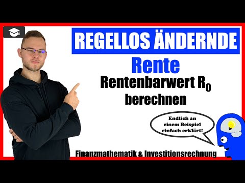 Regellos ändernde Rente Rentenbarwert berechnen - An einem Beispiel einfach erklärt!