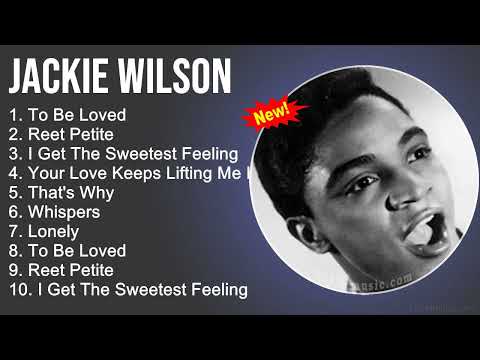 Jackie Wilson Greatest Hits - To Be Loved, Reet Petite, I Get The Sweetest Feeling - R&B Soul