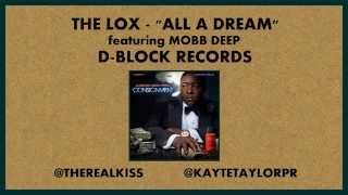 The LOX - All A Dream feat. Mobb Deep