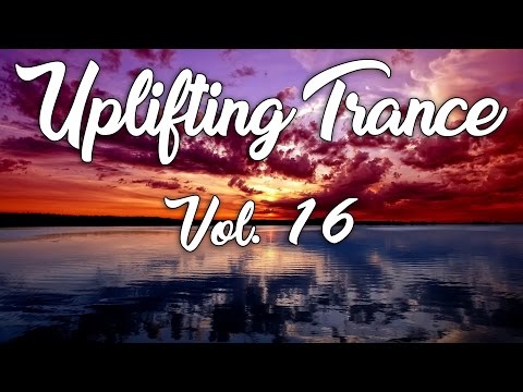 ♫ Uplifting Trance Mix | January 2017 Vol. 16 ♫