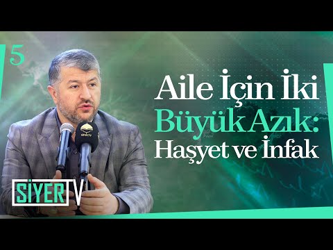 Aile İçin İki Büyük Azık: Haşyet ve İnfak | Muhammed Emin Yıldırım