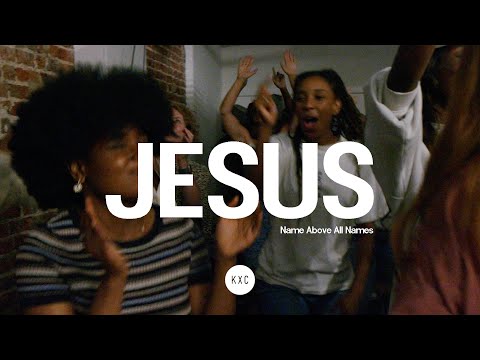 JESUS NAME ABOVE ALL NAMES - HIGHLIFE VERSION | KXC