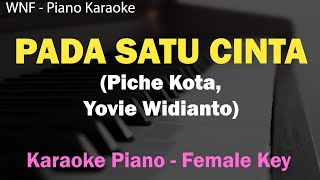 Download lagu Piche Kota, Yovie Widianto - Pada Satu Cinta (Karaoke Female Key) Nada Wanita mp3