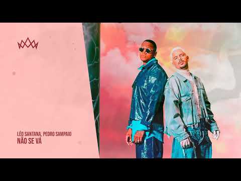 Léo Santana, PEDRO SAMPAIO - Não Se Vá