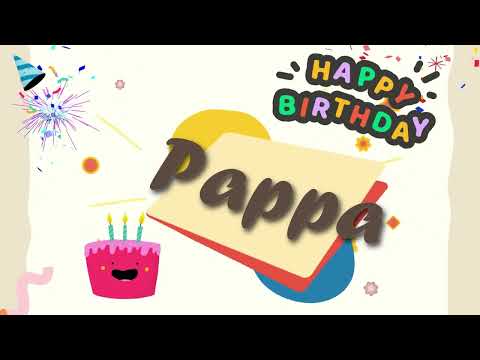 Happy Birthday Pappa 🎂 - Birthday Song with Name
