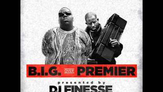 B.I.G. over Premier – presented by DJ Finesse NYC