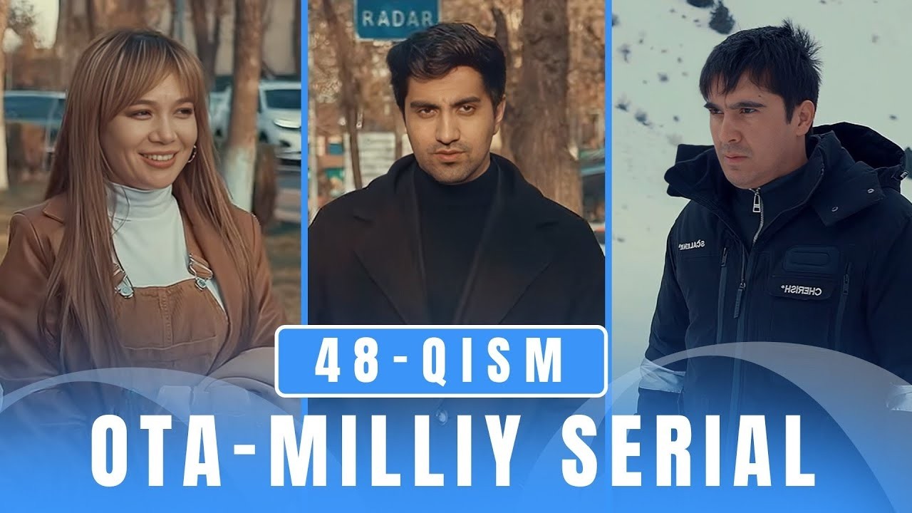 OTA 48-qism (milliy serial) II ОТА 48 қисм (миллий сериал)