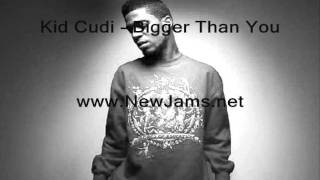 Kid Cudi - Bigger Than You (New Song 2011)