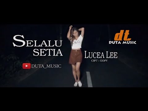 Lucea Lee - Selalu Setia [ Official Music Video ]