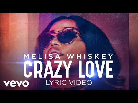 Melisa Whiskey - CRAZY LOVE (Lyric Video)