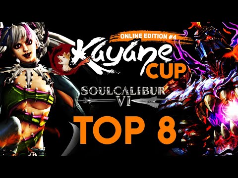 Kayane Cup Online #4 - TOP 8 Soul Calibur VI feat Keev, Raziel, Aelz, ...