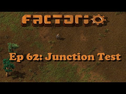 Average Gamer Plays ... Factorio! Ep62: Junction Test