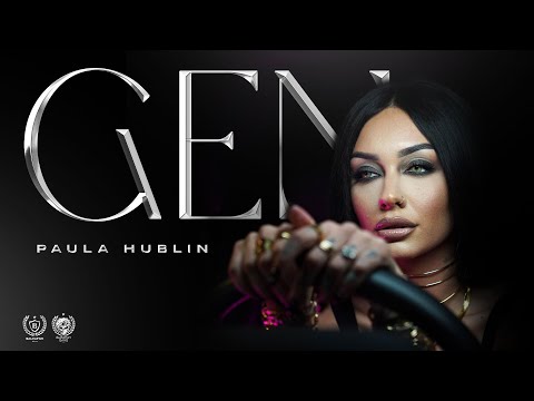 PAULA HUBLIN - GEN (OFFICIAL VIDEO)