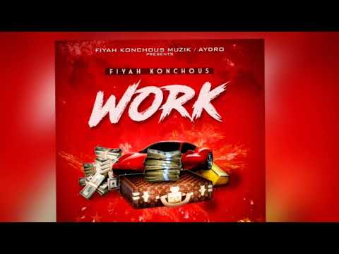 Fiyah Konchous - Work (Prod. by Aydro)