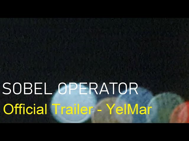 Sobel Operator | Trailer | YelMar