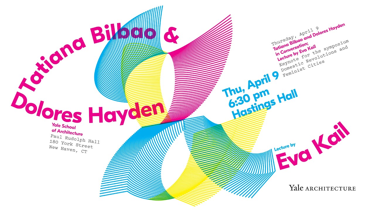 Tatiana Bilbao & Dolores Hayden in Conversation / Lecture by Eva Kail (Domestic Revolutions)