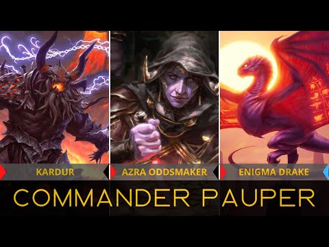 Commander Pauper mesão EP 1 - Kardur x Azra Oddsmaker x Enigma Drake