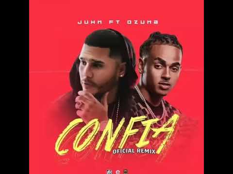 Juhn ft Ozuna - Confia Remix Oficial