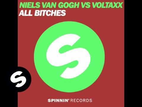 Niels van Gogh vs. Voltaxx - All Bitches (Club Mix)
