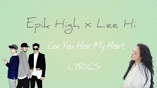 Epik High (ft. Lee Hi)- 'Can You Hear My Heart' (Scarlet Heart:Ryeo OST, Part 6)[Han|Rom|Eng lyrics]