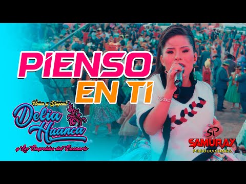 Delia Huanca - PIENSO EN TI (EXITO MUSICAL)
