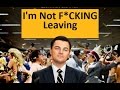 Wolf of Wall Street - I'm Not F*CKING Leaving