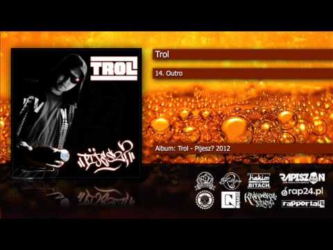 14. Trol - Outro