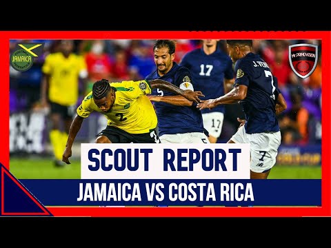 JAMAICA VS COSTA RICA | SCOUT REPORT | REGGAE BOYZ CONCACAF WCQ 2022