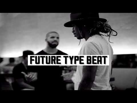 [FREE] FUTURE X DRAKE TYPE BEAT | FREE TYPE BEAT | RAP/TRAP INSTRUMENTAL 2018