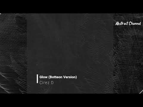 #ATCFD192: Cirez D - Glow (Botteon Version)