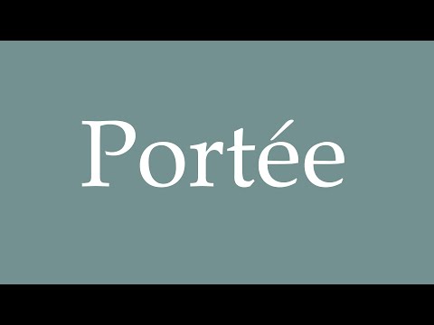How to Pronounce ''Portée'' (Reach) Correctly in French