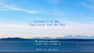 Soledad Y El Mar - Natalia Lafourcade Y Los Macorinos (Lyrics Esp &amp; Eng)