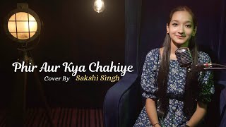Download lagu Phir Aur Kya Chahiye | Cover By Sakshi Singh | Zara Hatke Zara Bachke | Vicky K | Sara Ali K mp3