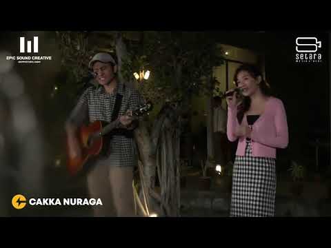 Cakka Nuraga, Natalie Angelina - Cuaca Live at Balakosa Co