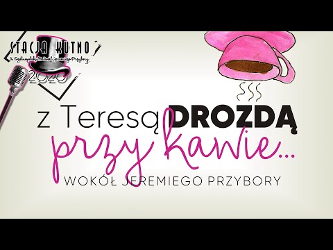 Z Teresą Drozdą przy kawie… - wokół Jeremiego Przybory