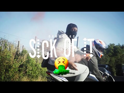 Dabwoykd - Sick Of It (Official Music Video)