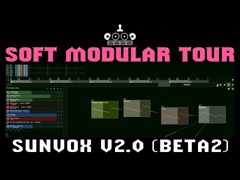 Soft Modular Tour - SunVox v2.0 Beta2 (Reupload)