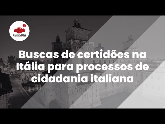 Buscas de certidões na Itália para processos de cidadania italiana