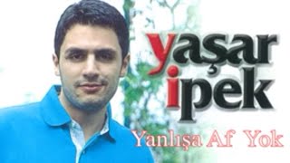Yanlışa Af Yok - YAŞAR İPEK
