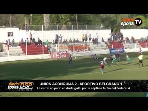 Unión Aconquija 2 - Sportivo Belgrano 1
