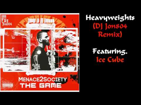 The Game - Heavyweights (Featuring. Ice Cube) [DJ Jon804 Remix]
