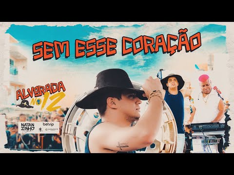 Natanzinho Lima - Sem Esse Coração - ALVORADA NO 12