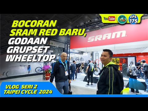Taipei Cycle 2024 Seri 2 - Bocoran SRAM Red Baru, Godaan Gru