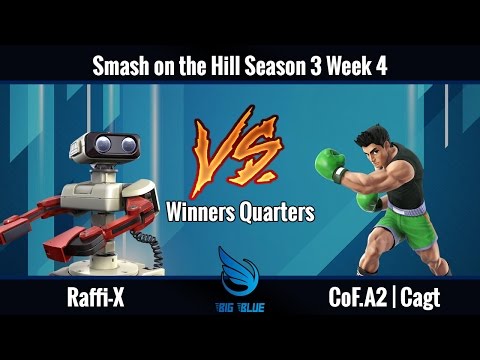 Smash on the Hill S3 W4 - Winners Quarters: Raffi-X vs. CoF.A2 | Cagt