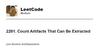 YouTube video '2201. Count Artifacts That Can Be Extracted (Leetcode Medium)'