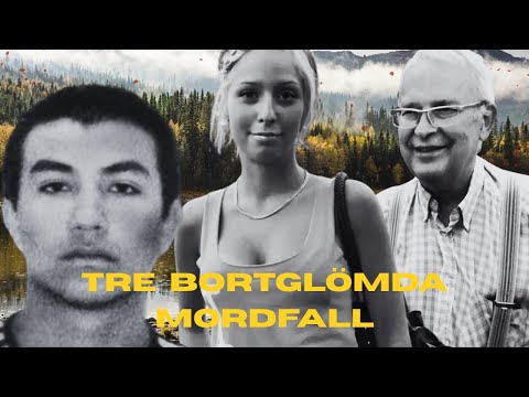 TRE BORTGLÖMDA MORDFALL